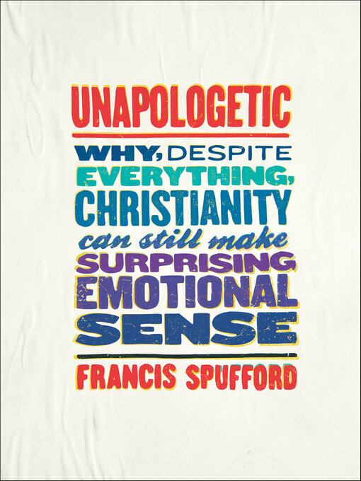 Title details for Unapologetic by Francis Spufford - Available